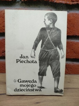 Jan Piechota Gawęda mojego dzieciństwa 
