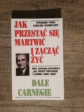 Dale Carnegie Jak przestać się martwić.. 