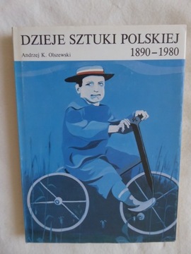 dzieje sztuki polskiej 1890-1980 /Olszewski