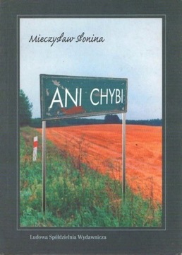 ANI CHYBI Mieczysław Słonina