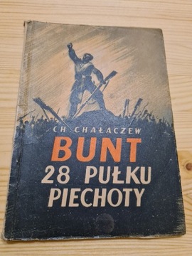 Ch. Chałaczew "Bunt 28 pułku piechoty" 1951