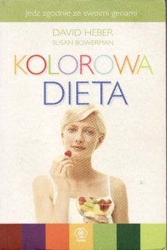 Kolorowa dieta * David Heber