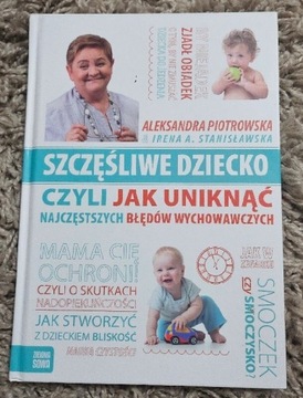 Szczęśliwe dziecko, czyli jak uniknąć (...)