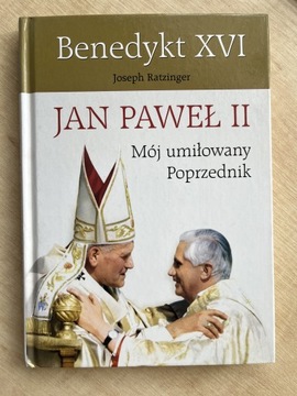 Jan Paweł II mój umiłowany poprzednik.
