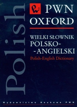 Wielki słownik polsko-angielski PWN Oxford Praca z