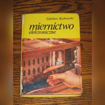 Miernictwo elektroniczne - Z. Karkowski