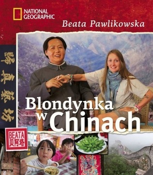 Blondynka w Chinach Beata Pawlikowska