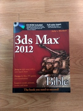 3ds Max 2012 Bible + CD Kelly L. Murdock