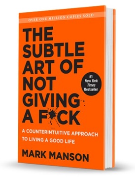 The Subtle Art of Not Giving a Fuck by Mark Manson