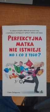 Perfekcyjna matka nie istnieje 