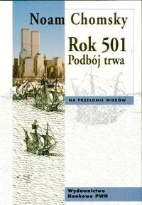 CHOMSKY Noam Rok 501 Podbój trwa
