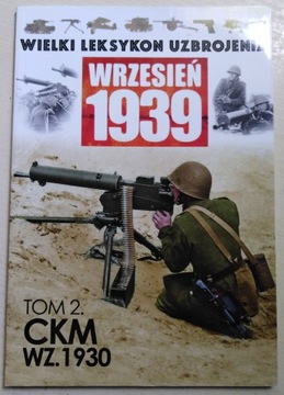 Wielki Leksykon Uzbrojenia Wrzesień 1939. Tom 2. 