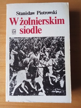Stanisław Piotrowski "W żołnierskim siodle"
