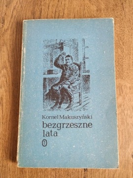 Bezgrzeszne lata - Kornel Makuszyński