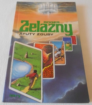 Atuty Zguby - Roger Zelazny