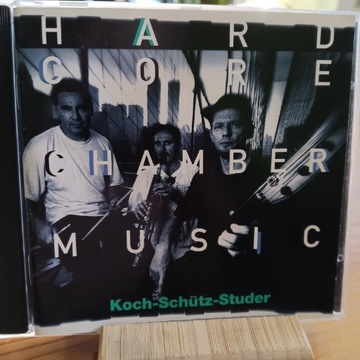 Koch - Schutz - Studer - Hardcore Chamber Music 