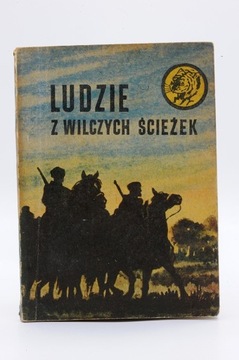 Ludzie z wilczych ścieżek - seria ŻÓŁTY TYGRYS