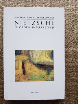 M.P. Markowski -Nietzsche. Filozofia interpretacji