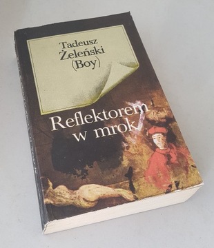 Reflektorem w mrok, Tadeusz Żeleński (Boy)