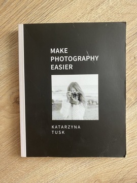 Make photography easier, K. Tusk