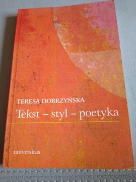 Teresa Dobrzyńska Tekst Styl Poetyka