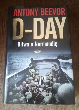 Antony Beevor - D-Day bitwa o Normandię