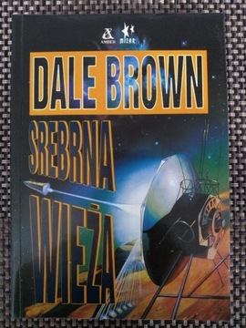 SREBRNA WIEŻA - Dale Brown