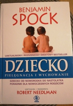 Dziecko pielęgnacja i wychowanie Benjamin Spock