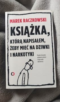 Marek Raczkowski Książka która napisałem żeby mieć