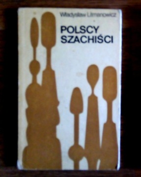 Polscy szachiści 1945 - 1975. Wł.Litmanowicz