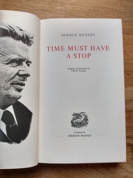 Aldous Huxley - Time Must Have a Stop