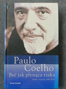 Być jak płynąca rzeka Paulo Coelho 