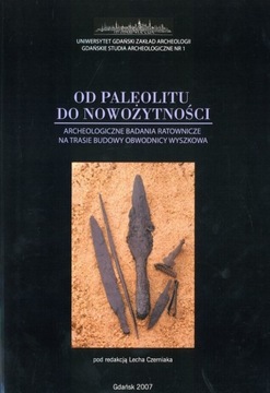 Od paleolitu do nowożytności: archeologiczne badan