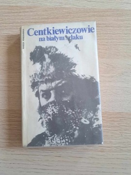 Centkiewiczowie na białym szlaku 