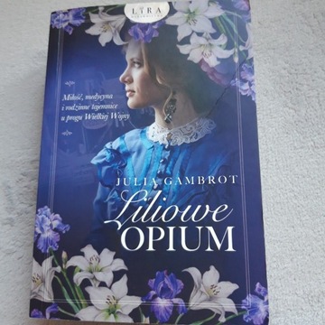 Liliowe opium- Julia Gambrot