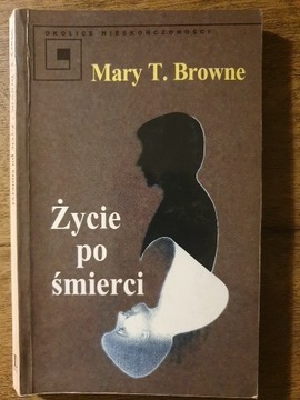 Życie po śmierci - Mary T. Browne