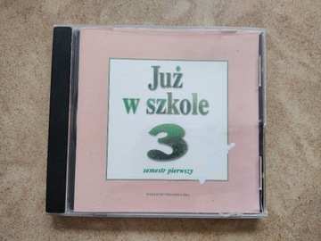 JUŻ W SZKOLE 3 - semestr pierwszy - PŁYTA CD 