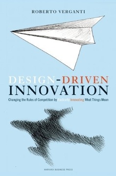 Roberto Verganti - Design-driven innovation