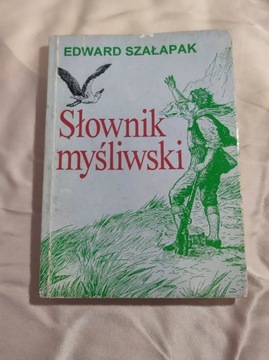 Słownik myśliwski E.Szałapak
