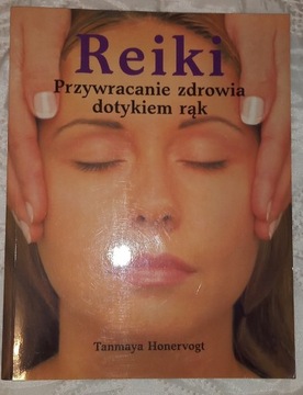 Reiki Przywracanie zdrowia dotykiem rąk