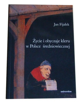 Życie i obyczaje kleru w Polsce średniowiecznej