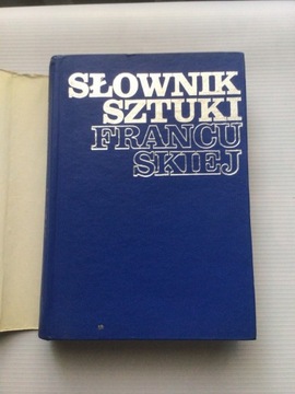 SŁOWNIK SZTUKI FRANCUSKIEJ , Andrzej Dulewicz,1981