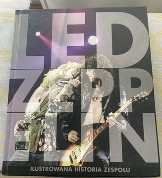 Led Zeppelin ilustrowana historia zespołu