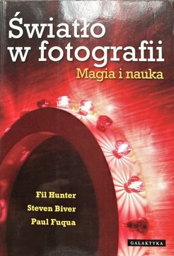 Światło w fotografii Magia i nauka