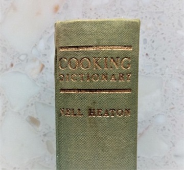 Nell Heaton's COOKING DICTIONARY, 1953