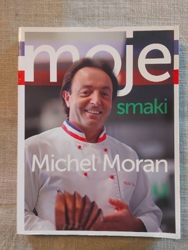 Moje smaki Michel Moran 