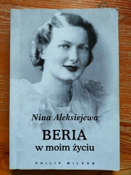 Nina Aleksiejewna, Beria w moim życiu