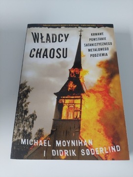 Władcy chaosu Moynihan Soderlind