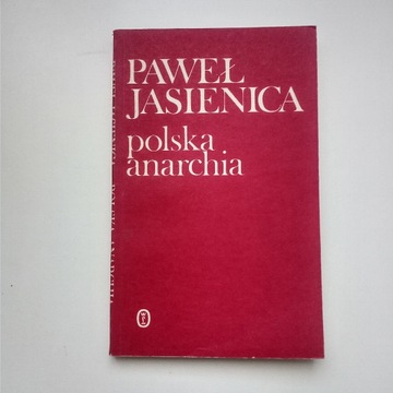 Polska Anarchia - Paweł Jasienica