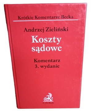 KOSZTY SĄDOWE KOMENTARZ Andrzej Zieliński 